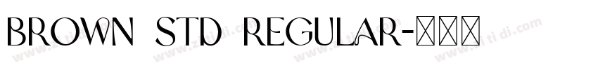 Brown Std Regular字体转换